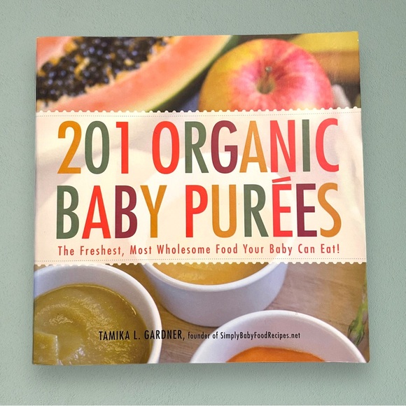 Paperback Book: 201 Organic Baby Purées by Tamika L. Gardner - Picture 9 of 11